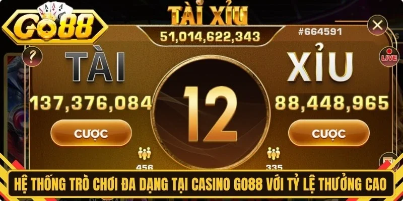 Hệ thống trò chơi đa dạng tại casino Go88 với tỷ lệ thưởng cực cao.
